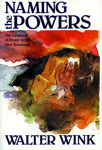 NAMING the POWERS: The Language of Power in the New Testament (The Powers : Volume One) von Augsburg Fortress Publishing