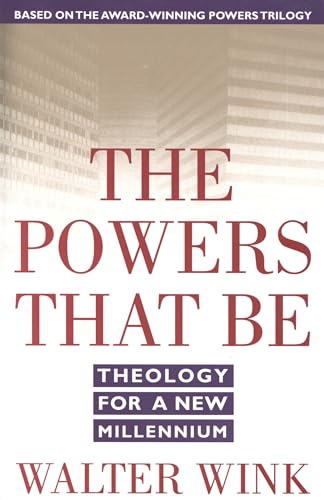 The Powers That Be: Theology for a New Millennium von Harmony