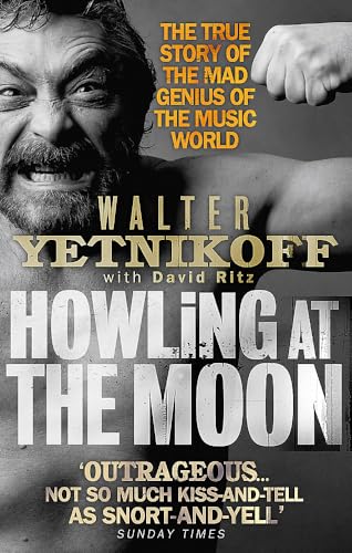 Howling At The Moon: The True Story of the Mad Genius of the Music World von Abacus