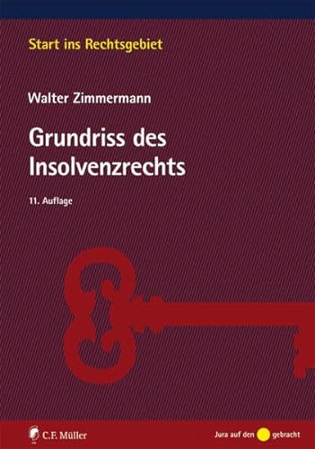 Grundriss des Insolvenzrechts (Start ins Rechtsgebiet) von C.F. Müller