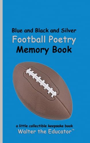 Blue and Black and Silver Football Poetry Memory Book (Sports Poetry Memory Book) von Silent King Books