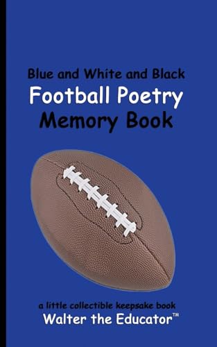 Blue and White and Black Football Poetry Memory Book (Sports Poetry Memory Book) von Silent King Books