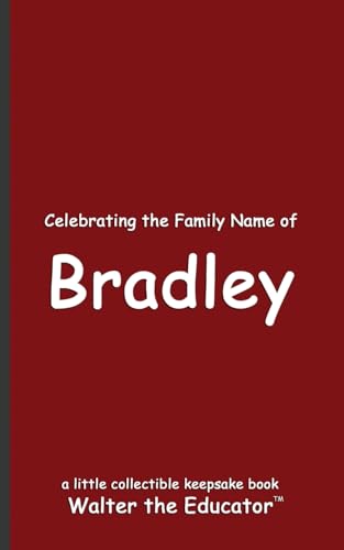 Celebrating the Family Name of Bradley (Celebrating Family Names Book) von Silent King Books