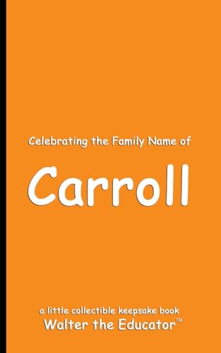 Celebrating the Family Name of Carroll (Celebrating Family Names Book) von Silent King Books