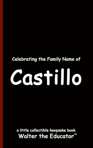 Celebrating the Family Name of Castillo (Celebrating Family Names Book) von Silent King Books