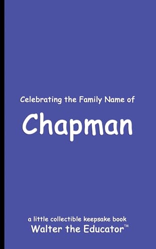 Celebrating the Family Name of Chapman (Celebrating Family Names Book) von Silent King Books