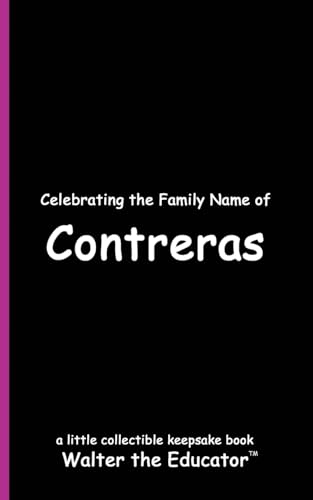 Celebrating the Family Name of Contreras (Celebrating Family Names Book) von Silent King Books