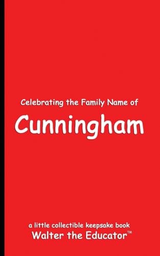 Celebrating the Family Name of Cunningham (Celebrating Family Names Book) von Silent King Books