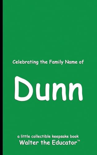 Celebrating the Family Name of Dunn (Celebrating Family Names Book) von Silent King Books