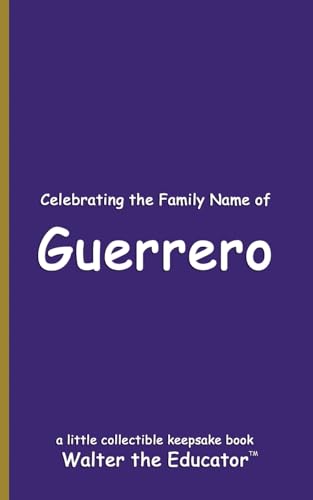 Celebrating the Family Name of Guerrero (Celebrating Family Names Book) von Silent King Books