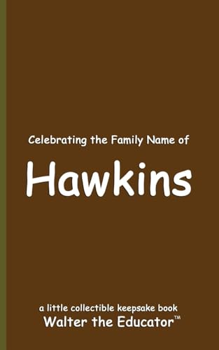 Celebrating the Family Name of Hawkins (Celebrating Family Names Book) von Silent King Books