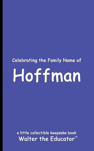 Celebrating the Family Name of Hoffman (Celebrating Family Names Book) von Silent King Books