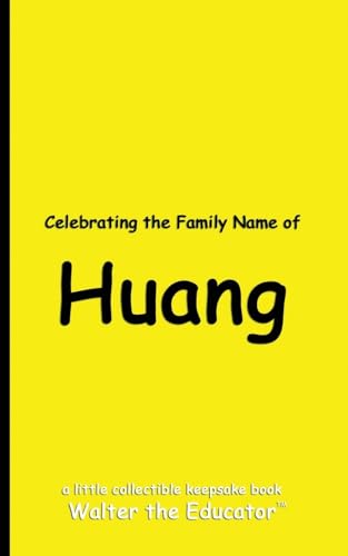 Celebrating the Family Name of Huang (Celebrating Family Names Book) von Silent King Books