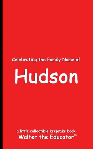 Celebrating the Family Name of Hudson (Celebrating Family Names Book) von Silent King Books