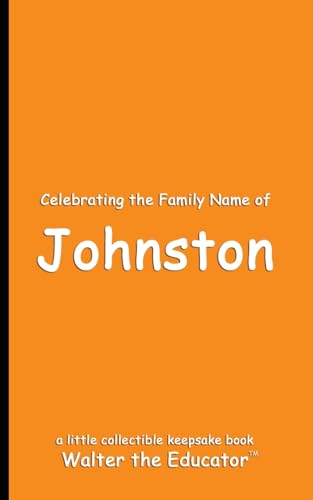 Celebrating the Family Name of Johnston (Celebrating Family Names Book) von Silent King Books