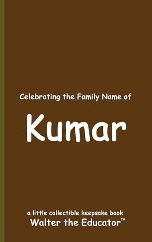 Celebrating the Family Name of Kumar (Celebrating Family Names Book) von Silent King Books