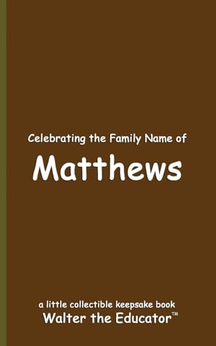 Celebrating the Family Name of Matthews (Celebrating Family Names Book) von Silent King Books