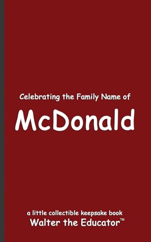 Celebrating the Family Name of McDonald (Celebrating Family Names Book) von Silent King Books