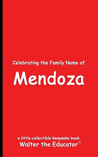 Celebrating the Family Name of Mendoza (Celebrating Family Names Book) von Silent King Books