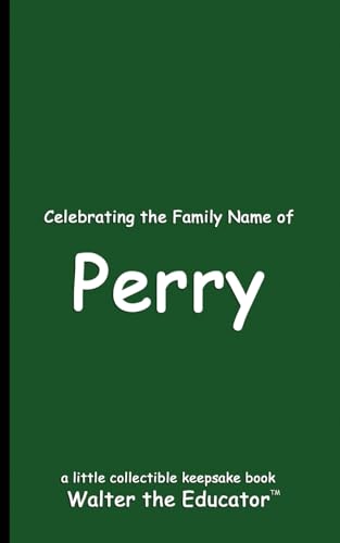 Celebrating the Family Name of Perry (Celebrating Family Names Book) von Walter Anderson