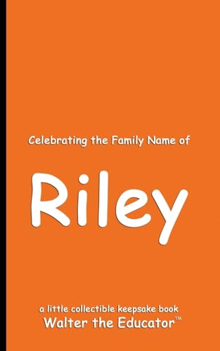 Celebrating the Family Name of Riley (Celebrating Family Names Book) von Silent King Books
