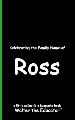 Celebrating the Family Name of Ross (Celebrating Family Names Book) von Silent King Books