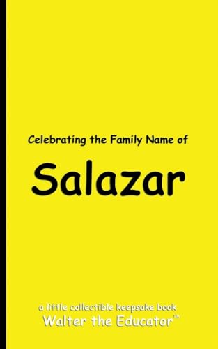 Celebrating the Family Name of Salazar (Celebrating Family Names Book)