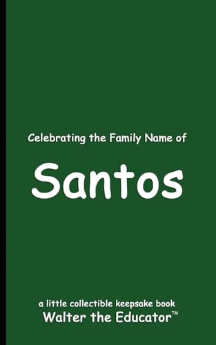 Celebrating the Family Name of Santos (Celebrating Family Names Book) von Silent King Books