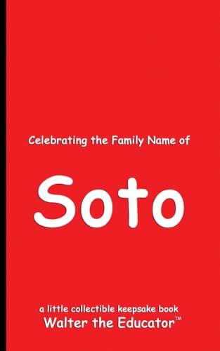 Celebrating the Family Name of Soto (Celebrating Family Names Book) von Silent King Books