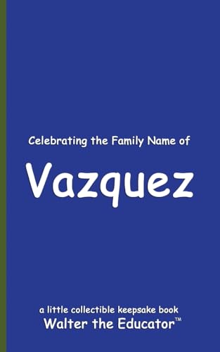 Celebrating the Family Name of Vazquez (Celebrating Family Names Book) von Silent King Books