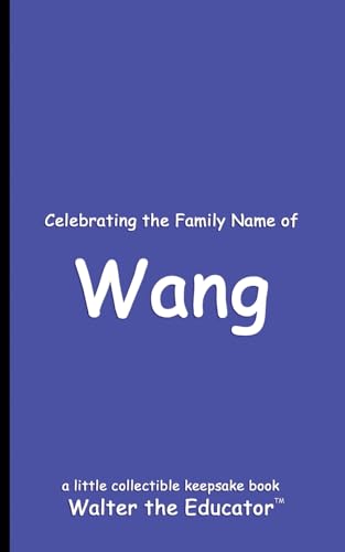 Celebrating the Family Name of Wang (Celebrating Family Names Book) von Silent King Books