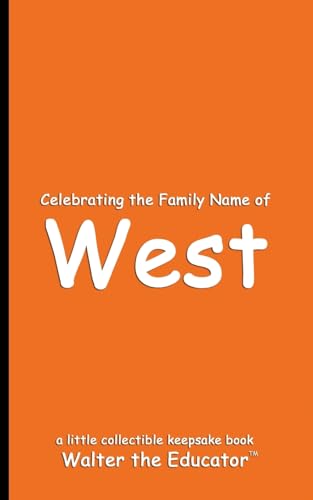 Celebrating the Family Name of West (Celebrating Family Names Book) von Silent King Books