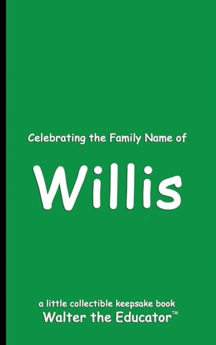 Celebrating the Family Name of Willis (Celebrating Family Names Book) von Silent King Books