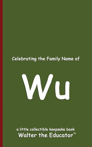 Celebrating the Family Name of Wu (Celebrating Family Names Book) von Silent King Books