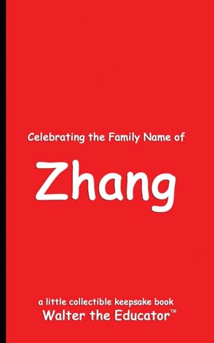 Celebrating the Family Name of Zhang (Celebrating Family Names Book) von Silent King Books
