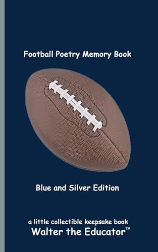 Football Poetry Memory Book - Blue and Silver Edition (Sports Poetry Memory Book) von Silent King Books