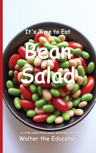 It's Time to Eat Bean Salad (Time to Eat Book) von Silent King Books
