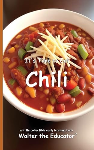 It's Time to Eat Chili (Time to Eat Book) von Silent King Books