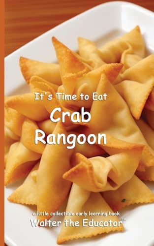 It's Time to Eat Crab Rangoon (Time to Eat Book) von Silent King Books