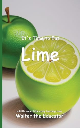 It's Time to Eat Lime (Time to Eat Book) von Silent King Books