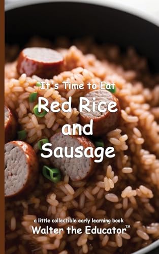It's Time to Eat Red Rice and Sausage (Time to Eat Book) von Silent King Books