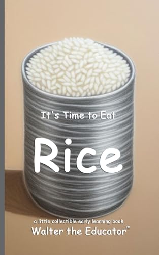 It's Time to Eat Rice (Time to Eat Book) von Silent King Books