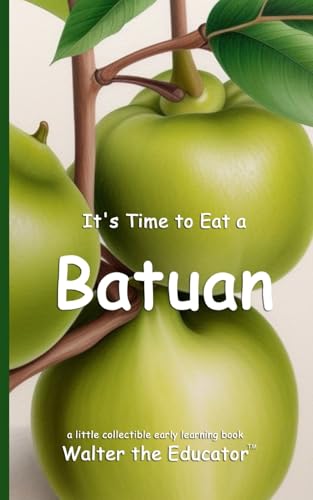 It's Time to Eat a Batuan (Time to Eat Book) von Silent King Books