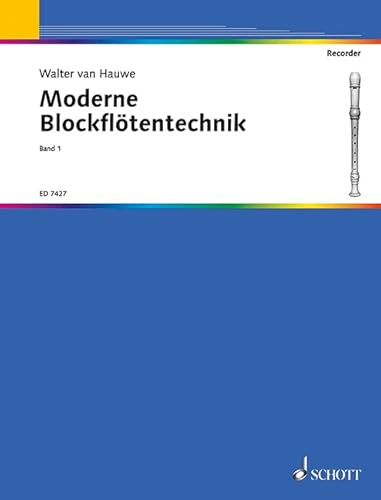 Moderne Blockflötentechnik: Band 1. Sopran- oder Alt-Blockflöte.