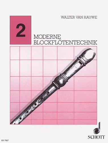 Moderne Blockflötentechnik: Band 2. Sopran- oder Alt-Blockflöte. von Schott Music Distribution
