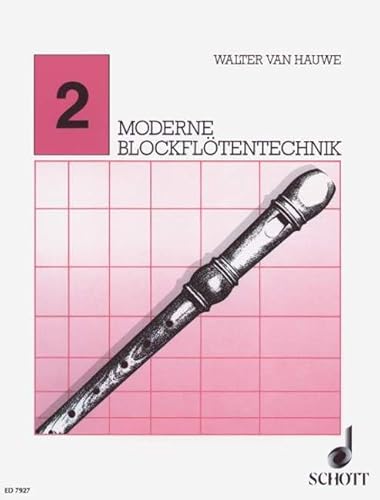 Moderne Blockflötentechnik: Band 2. Sopran- oder Alt-Blockflöte.