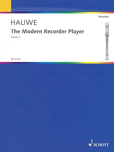The Modern Recorder Player: Alt-Blockflöte. (Edition Schott, Band 2)