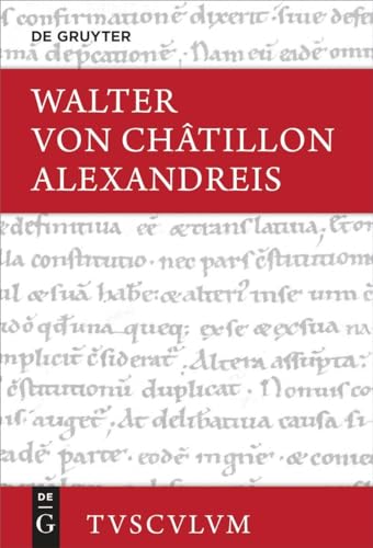 Alexandreis: Lateinisch - deutsch (Sammlung Tusculum)