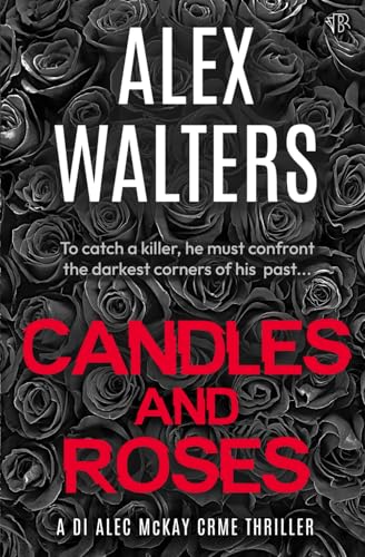 Candles and Roses: A Serial Killer Thriller (DI Alec McKay, Band 1) von Bloodhound Books