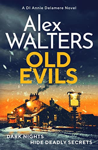 Old Evils: An absolutely unputdownable British detective series (Detective Annie Delamere, 4) von Canelo Crime